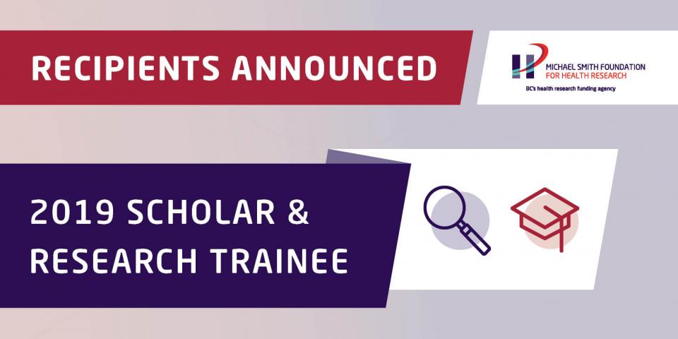 2019 Scholar and Research Trainees: MSFHR funds 55 outstanding health researchers